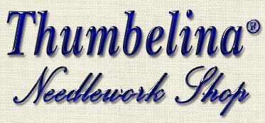 Welcome to Thumbelina Needlework Shop